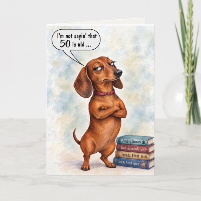 50-års födelsedag Dachshund Humor Kort (Framsida)