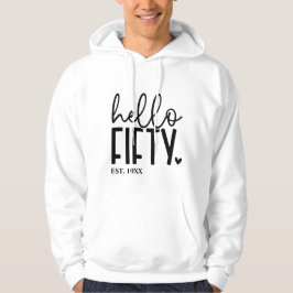 50-års födelsedag Hello Fifty Hoodie
