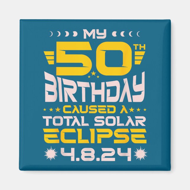 50-års födelsedag Total solförmörkelse - 8 april 2 Magnet (Framsidan)