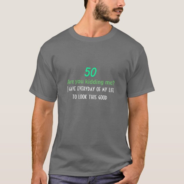 50-års humoristisk födelsedagsfras tröja (Framsida)
