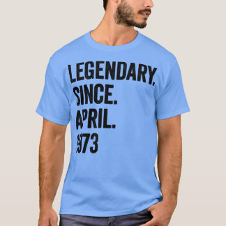 50 års legendary sedan april 1973 50:e födelsedage t shirt