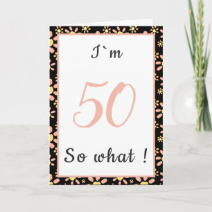50-årsdag Roligt jag är 50 så vad Motivational Kort