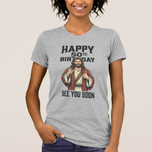 50-årsdag Se Dig Snart Religiös Humor Design_ T Shirt