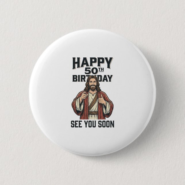 50-årsdag Se Dig Snart Religiöst Humor Design_ Knapp (Framsida)