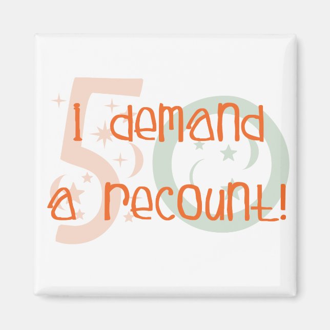 50-årsgåvor, jag kräver en omräkning! magnet (Framsidan)
