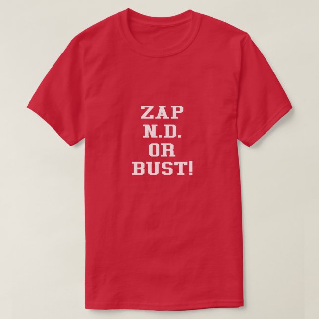 50-årsjubiléet Zap to N.D. eller Bust Reproduction T Shirt (Design framsida)