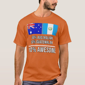 50 australiska 50 guatemalanska 100 Fantastisk-gåv T Shirt