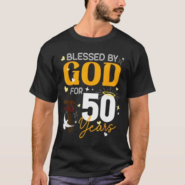 50 Birthday Blessed By God For 50 Years Old 50th B T Shirt (Framsida)