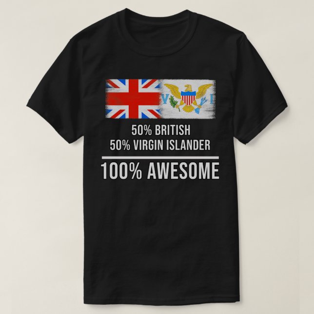 50 British 50 Virgin Islander 100 Fantastisk Gift  T Shirt (Design framsida)