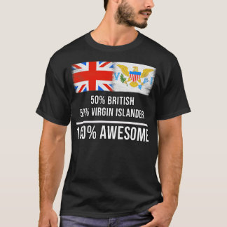 50 British 50 Virgin Islander 100 Fantastisk Gift T Shirt