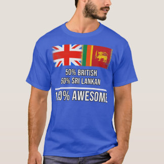 50 brittiska 50 srilankesiska 100 Fantastisk-gåvor T Shirt