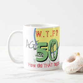 50:e födelsedag - 50 år. WTF? Hur gick det till? Kaffemugg