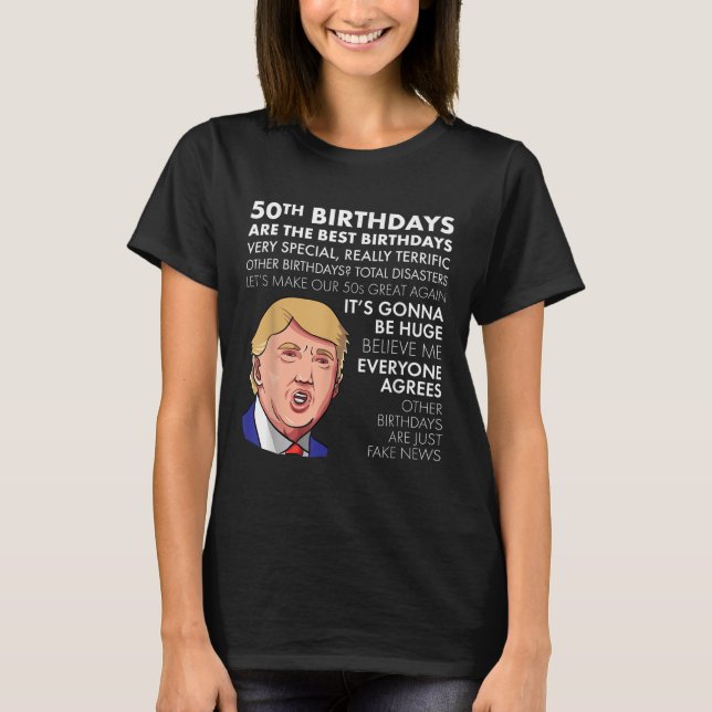 50:e födelsedag Gift Funny Trump Quote Shirt För m T (Framsida)