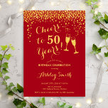50:e födelsedagen - Cheers to 50 Years Guld Red Inbjudningar<br><div class="desc">50:e födelsedagsinbjudan. Skål för 50 år! Elegantens utformning i rött och guld. Innehåller champagneglas,  typsnitt och konfekti. Perfekt för en snyggt 50 födelsedagsfester. Anpassa med dina egna detaljer. Kan anpassas för att visa vilken ålder som helst.</div>