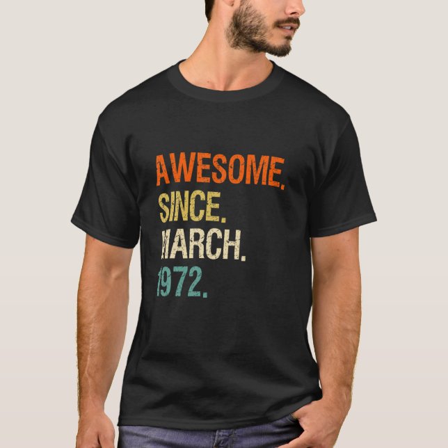 50:e födelsedagen Fantastisk sedan mars 1972 T Shirt (Framsida)
