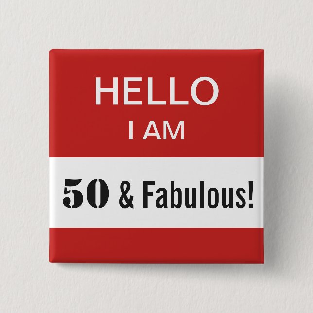 50:e födelsedagen Hej I är 50 och Fabulous Namn br Knapp (Framsida)