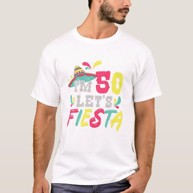 50:e födelsedagen Mexikanska Party. Jag är 50 Låt  T Shirt (Framsida)