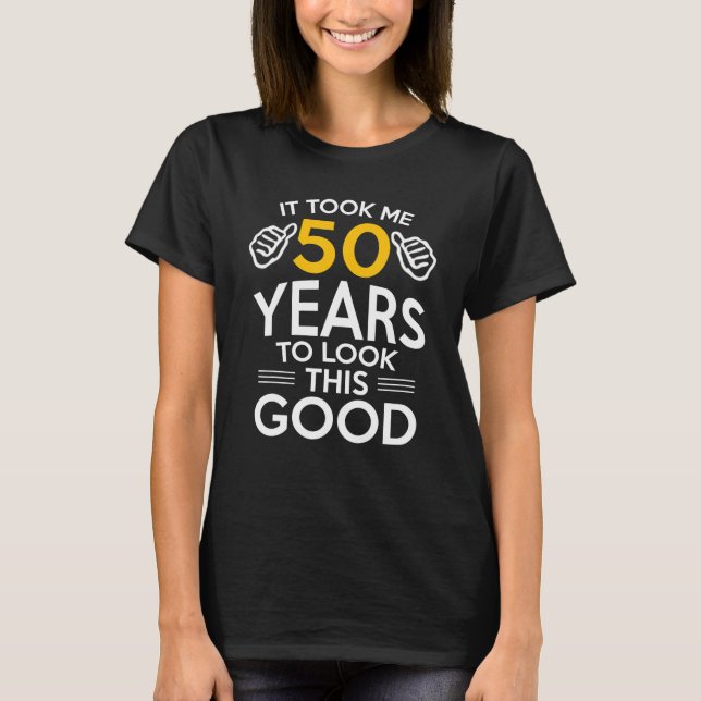 50:e födelsedagsgåvan tog mig 50 år 50 år gammal  t shirt (Framsida)