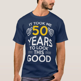 50:e födelsedagsgåvan tog mig 50 år 50 år gammal t shirt