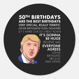 50:e födelsedagskorgen Gift Funny Trump-citat För Runt Klistermärke