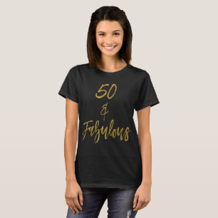 50 & Fabulous Femtio och Fabulous T-shirt