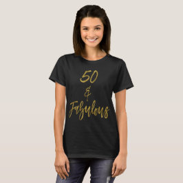 50 & Fabulous | Femtio och Fabulous Tee