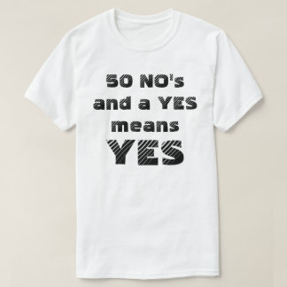 50 INGET OCH A BETYDER JA JA (FÖR MER LJUS TEE SHIRT