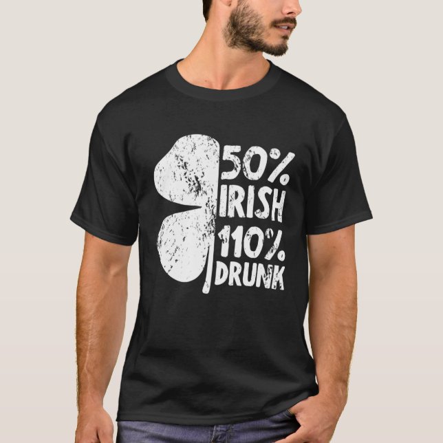 50 Irish 110 Drunk Shamrock  St Patrick s Day Beer T Shirt (Framsida)