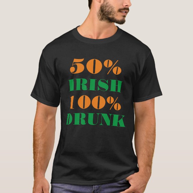 50 % irländskt 100 % Drunk Funny St Patrick Design Tee Shirt (Framsida)