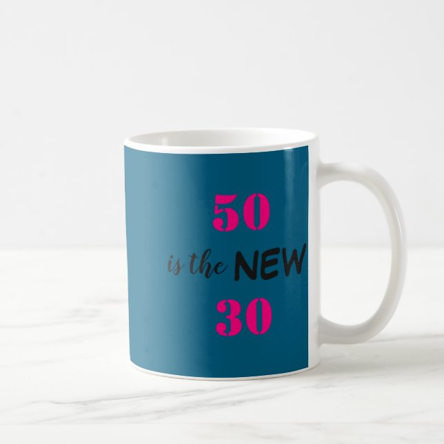 50 Is The New 30 Birthday  Kaffemugg (Höger)