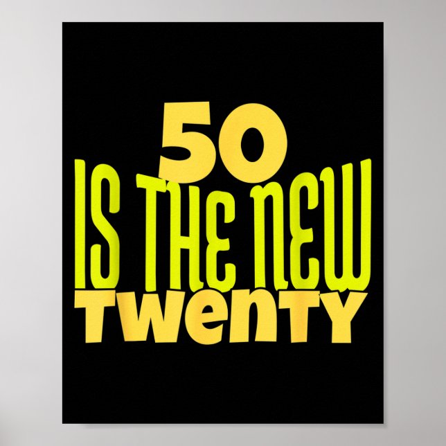 50 Is The New Twenty Funny 50th Birthday 50 Years  Poster (Framsidan)