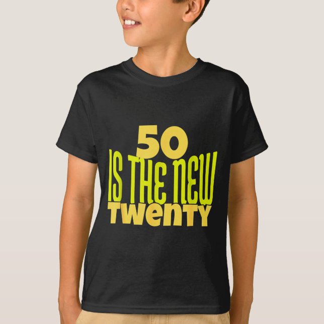 50 Is The New Twenty Funny 50th Birthday 50 Years  T Shirt (Framsida)