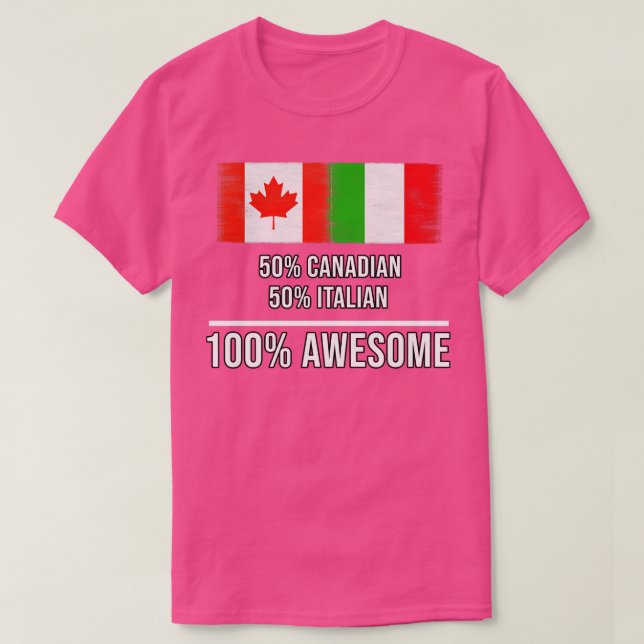 50 kanadensiska 50 italienska 100 Fantastisk Gift  T Shirt (Design framsida)