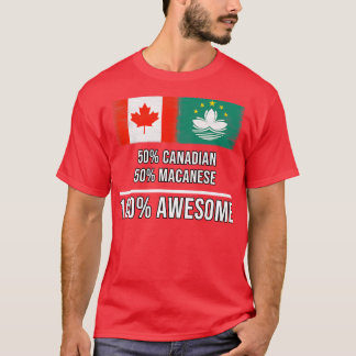 50 kanadensiska 50 Macanese 100 Fantastisk Gift fo T Shirt