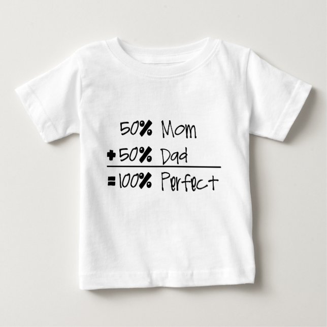 50% mamma + 50% pappa = 100% perfekt begynna tee shirt (Framsida)
