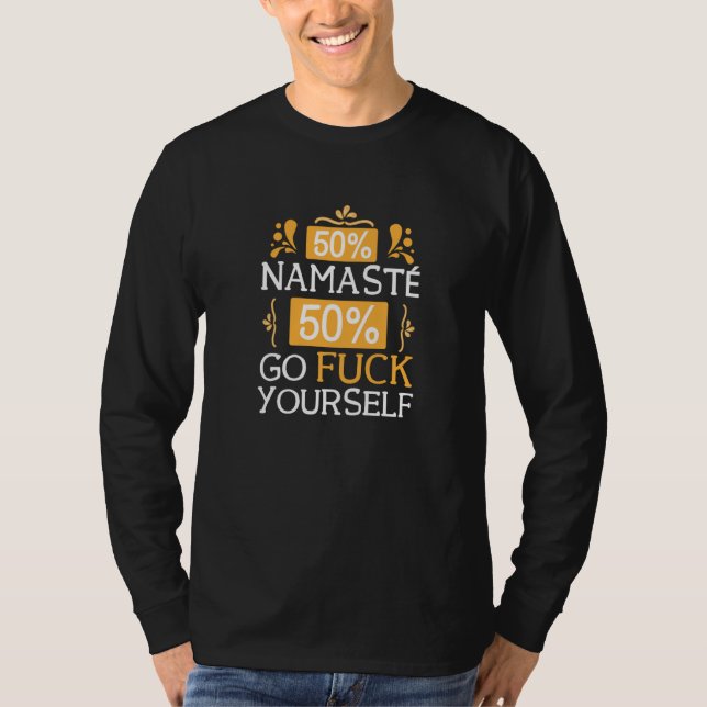 50 Namaste 50 Go Fck Yourself Bollywood Sarcastic T Shirt (Framsida)