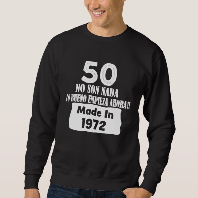 50 No Son Nada Made in 1972 Hecho en 1972 Cumpleañ Lång Ärmad Tröja (Framsida)