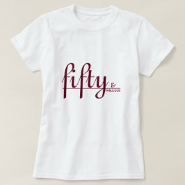 50 och FABULOUS Elegant Merlot-skript på födelseda T Shirt