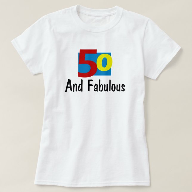 50 och Fabulous Tee Shirt (Design framsida)