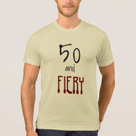 50 och FIERY Coola 50 Birthday Quote Manar T Shirt