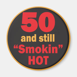 50 och stilla Smokin hoade den 50th födelsedage Magnet