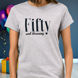 50 och Thriving Typography Simple Modern Anpassnin T Shirt