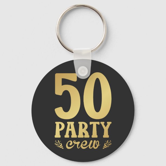 50 Party-besättning 50:e födelsedagsknapp Nyckelring (Framsida)