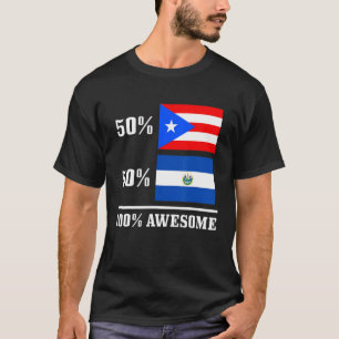 50 Puerto Rico 50 El Salvador Puerto Rican Salvado T Shirt