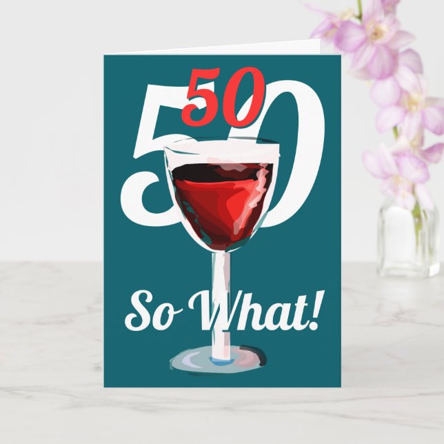 50 Så vad Motiverande Rött Vin 50-årsdag Kort (Orkide)