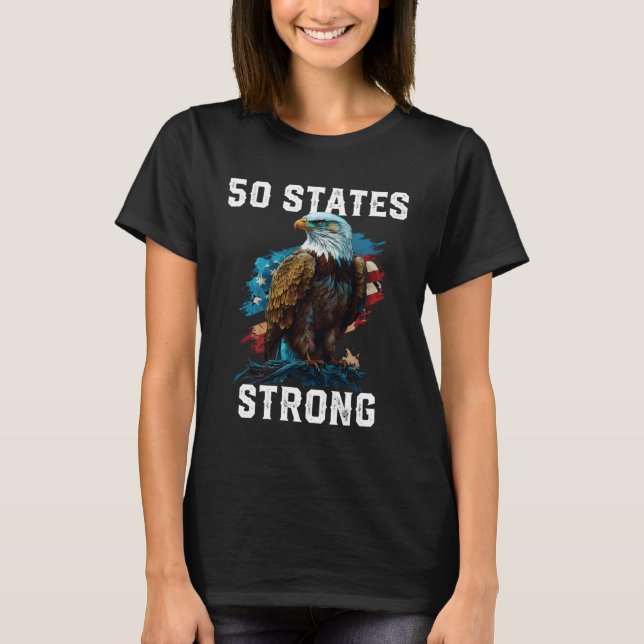 50 States Strong American Bald Eagle America 4th O T Shirt (Framsida)