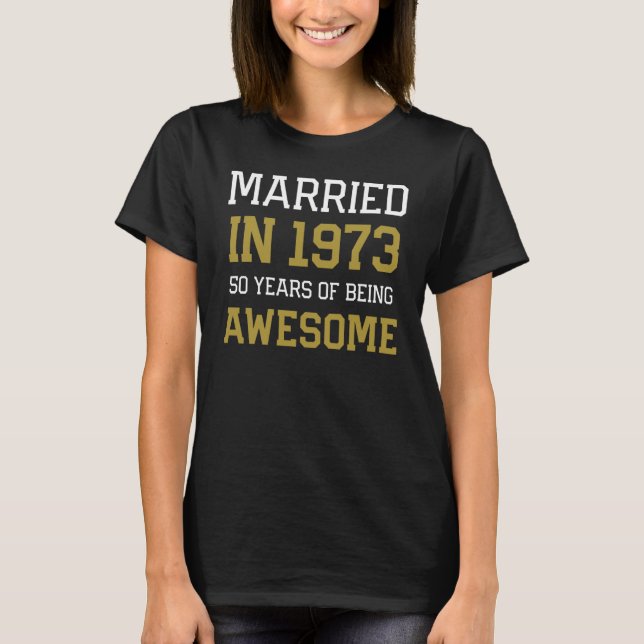 50th Anniversary for Men Married In 1973 Couples H T Shirt (Framsida)