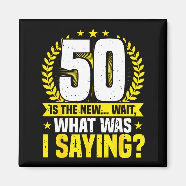 50th Birthday, 50 Is The New... Funny 50 Years Old Magnet (Framsidan)