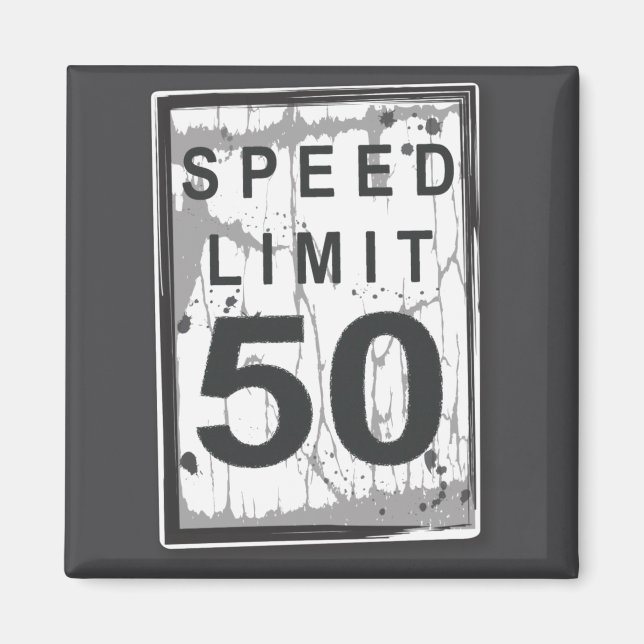 50th Birthday Funny Ngy Speed Limit Sign  Magnet (Framsidan)