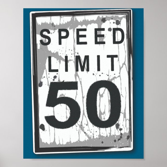 50th Birthday Funny Ngy Speed Limit Sign  Poster (Framsidan)